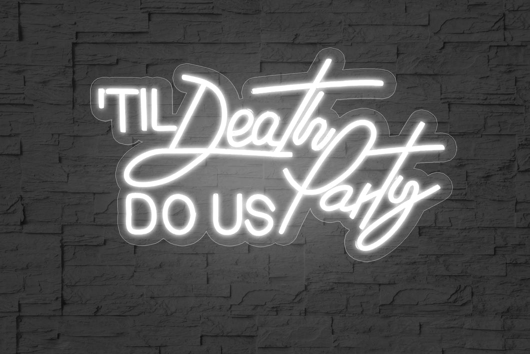 Til Death Do Us Party-Neon Sign